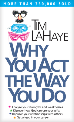 Why You Act the Way You Do - LaHaye, Tim, Dr.