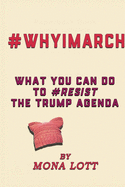 #Whyimarch: What You Can Do to #Resist the Trump Agenda