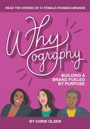Whyography: Building a Brand Fueled by Purpose