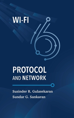 Wi-Fi 6 Protocol and Network - Gulasekaran, Susinder R, and Sankaran, Sundar G