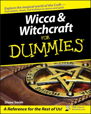 Wicca and Witchcraft for Dummies - Smith, Diane