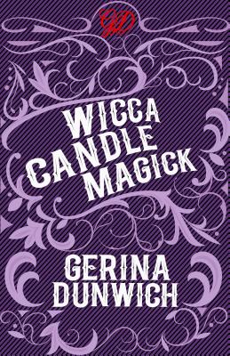 Wicca Candle Magick - Dunwich, Gerina