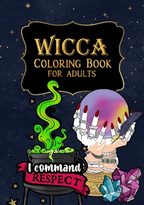 Wicca Coloring Book for Adults: A Relaxing Witch Coloring Pages with Affirmations to help you get through your day - The-Apollo-Book