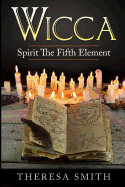 Wicca: Spirit the Fifth Element
