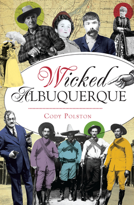Wicked Albuquerque - Polston, Cody