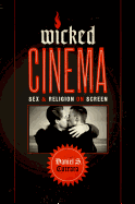 Wicked Cinema: Sex and Religion on Screen