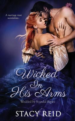 Wicked in His Arms - Reid, Stacy