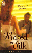 Wicked in Silk - Young, Andrea