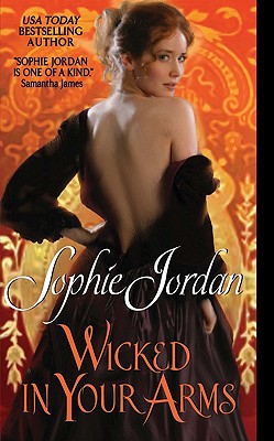 Wicked in Your Arms: Forgotten Princesses - Jordan, Sophie