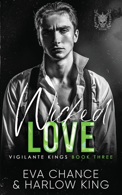 Wicked Love - Chance, Eva, and King, Harlow