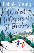 Wicked Whispers at St Bride's: A cozy murder mystery from Debbie Young