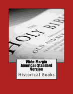 Wide-Margin American Standard Version Old Testament: Historical Books