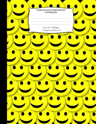 Wide Ruled Composition Notebook 8.5"x 11." 120 Pages. Happy Faces Pattern: Happy Yellow Smiley Faces Pattern Cover. Notebook Composition Book Wide Ruled for Kids, Girls, Boys, School, Students, Teachers. Elementary School Kids. Wide Rules Journal Book. Wi - Publishing, Ts