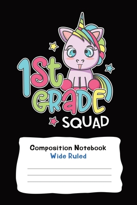 Wide Ruled Composition Notebook Unicorn Squad: 6" x 9" 120 Pages - Primary Notebooks, Bright Gift