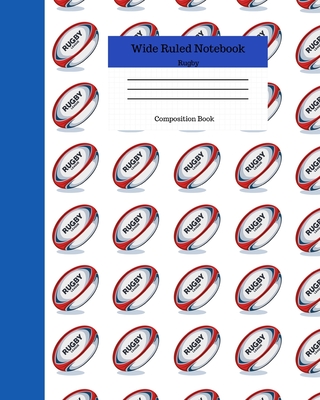 Wide Ruled Notebook Rugby Composition Book: Blank Lined Journal for Adults and Kids. 8" x 10" 120 Pages. - Books, Angela Merici