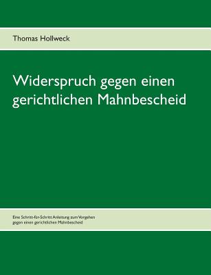 Widerspruch Gegen Einen Gerichtlichen Mahnbescheid - Hollweck, Thomas