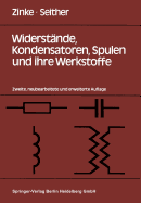 Widerstande, Kondensatoren, Spulen Und Ihre Werkstoffe