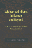 Widespread Idioms in Europe and Beyond: Toward a Lexicon of Common Figurative Units