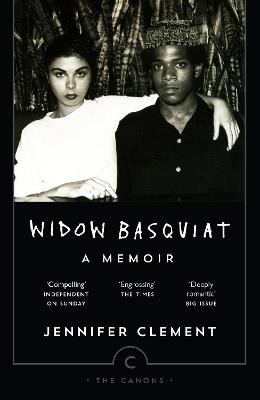Widow Basquiat: A Memoir - Clement, Jennifer, and Holman, Michael (Introduction by)