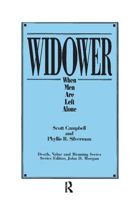 Widower: When Men are Left Alone - Campbell, Scott, and Silverman, Phyllis