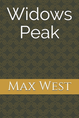 Widows Peak - West, Max