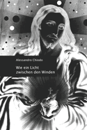 Wie ein Licht zwischen den Winden: Gedichte