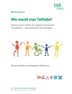 Wie macht man Teilhabe?: Inklusion durch Umbau der Angebote gemeinsam verwirklichen - Zwischenbericht der Evaluation - Opielka, Michael, and Wi?kirchen, Magdalena