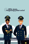Wie man Flugzeug pilot wird