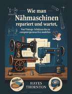 Wie man N?hmaschinen repariert und wartet
