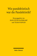 Wie Pandektistisch War Die Pandektistik?: Symposium Aus Anlass Des 80. Geburtstags Von Klaus Luig Am 11. September 2015