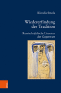 Wiedererfindung Der Tradition: Russisch-Judische Literatur Der Gegenwart