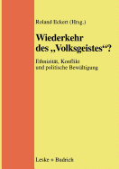 Wiederkehr Des "Volksgeistes"?: Ethnizitt, Konflikt Und Politische Bewltigung