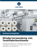 Wiederverwendung von Textilfabrikschlamm