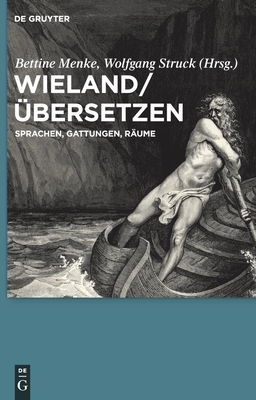 Wieland / ?bersetzen - Menke, Bettine (Editor), and Struck, Wolfgang (Editor)