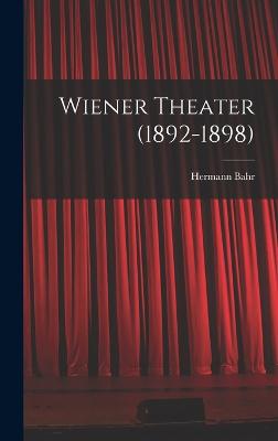 Wiener Theater (1892-1898) - Bahr, Hermann