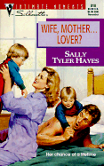 Wife, Mother...Lover? - Hayes, Sally Tyler