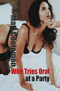 Wife Tries Oral at a Party