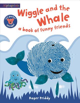 Wiggle and the Whale: A Book of Funny Friends - Priddy, Roger