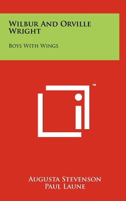 Wilbur and Orville Wright: Boys with Wings - Stevenson, Augusta