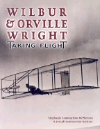 Wilbur & Orville Wright: Taking Flight