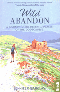 Wild Abandon: A Journey to the Deserted Places of the Dodecanese