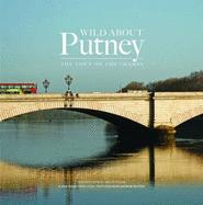 Wild About Putney: The Town by the Thames