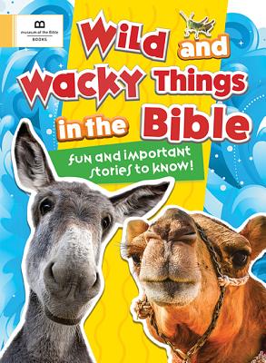 Wild and Wacky Things in the Bible - Lotempio, April, and Museum of the Bible Books (Creator)