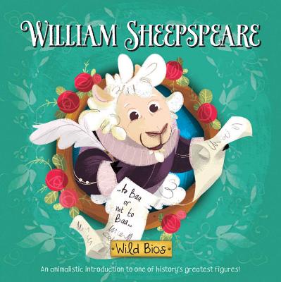 Wild Bios: William Sheepspeare - Acampora, Courtney, and Fischer, Maggie