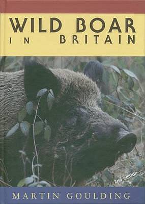 Wild Boar in Britain - Goulding, Martin