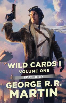 Wild Cards I: Expanded Edition - Martin, George R R, and Wild Cards Trust