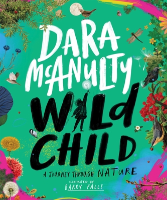 Wild Child: A Journey Through Nature - McAnulty, Dara