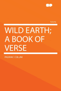 Wild Earth; A Book of Verse