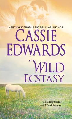 Wild Ecstasy - Edwards, Cassie