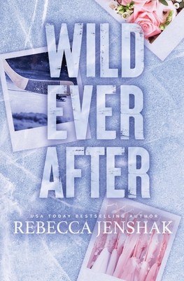 Wild Ever After - Jenshak, Rebecca